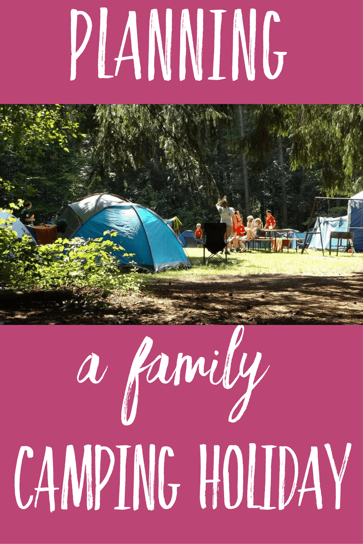 Planning a family camping holiday